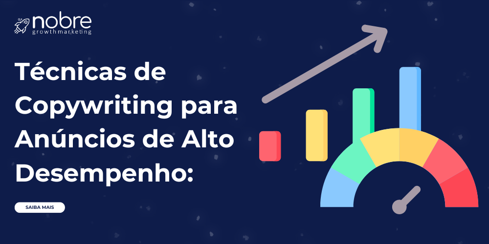 Técnicas de Copywriting para Anúncios de Alto Desempenho: